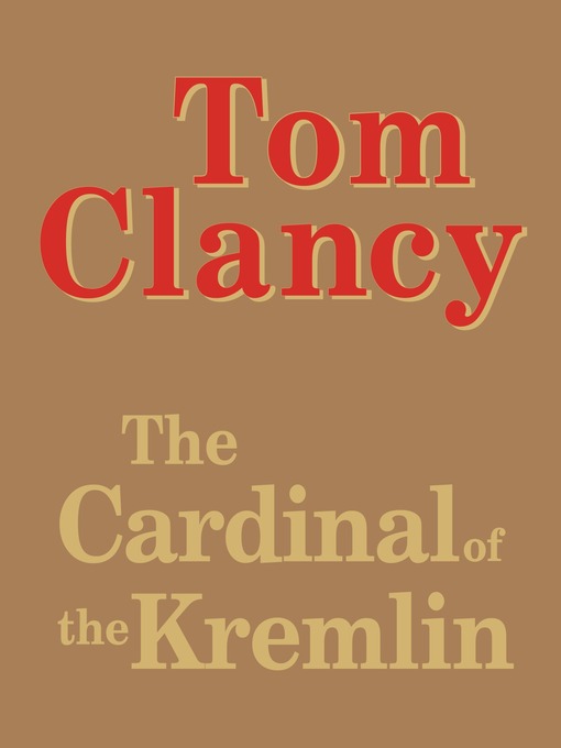 Title details for The Cardinal of the Kremlin by Tom Clancy - Wait list